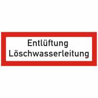 Brandschutzschild mit Text Entlüftung Löschwasserleitung