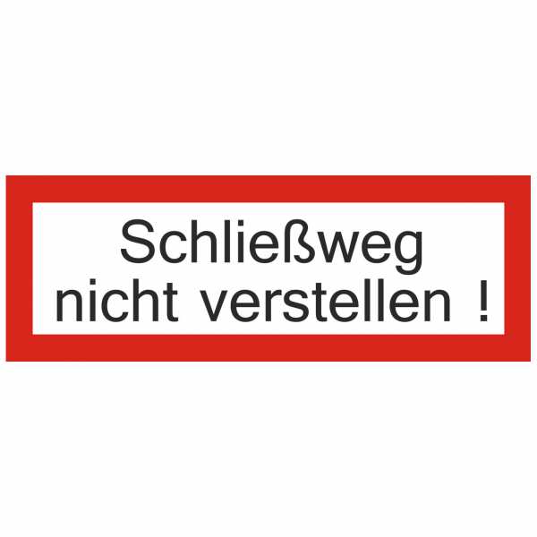 Brandschutzschild mit Text Schließweg nicht verstellen