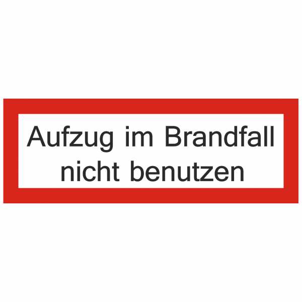 Brandschutzschild mit Text Aufzug im Brandfall nicht benutzen
