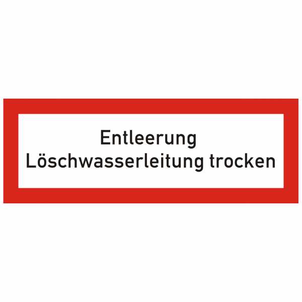 Brandschutzschild mit Text Entleerung Löschwasserleitung trocken