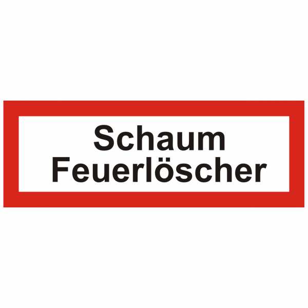 Brandschutzschild mit Text Schaum Feuerlöscher