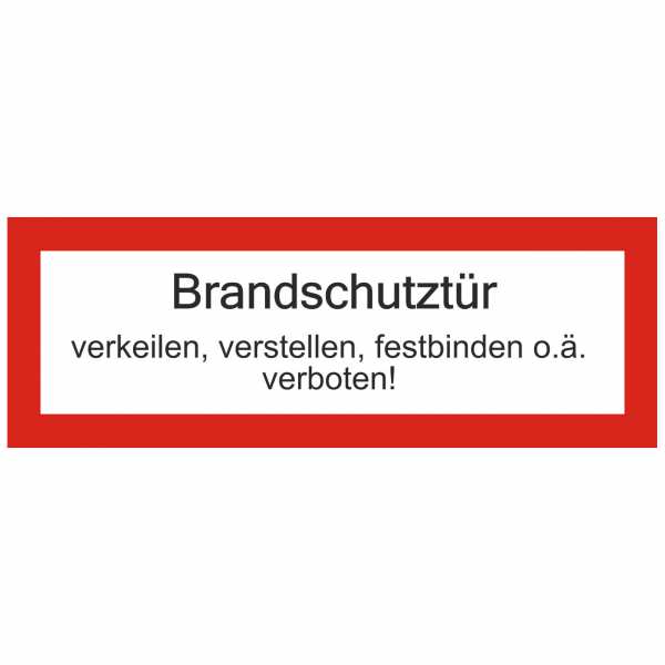 Textschild Brandschutztür verkeilen, verstellen, festbinden o.ä. verboten!