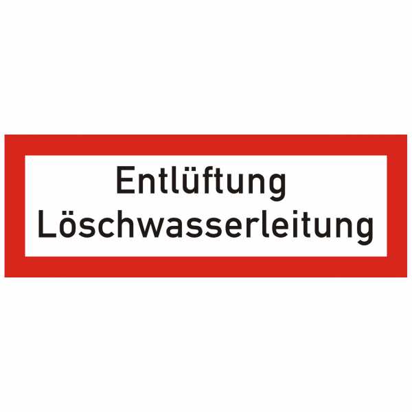 Brandschutzschild mit Text Entlüftung Löschwasserleitung