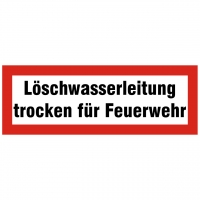 Brandschutzschild mit Text Löschwasserleitung trocken für Feuerwehr