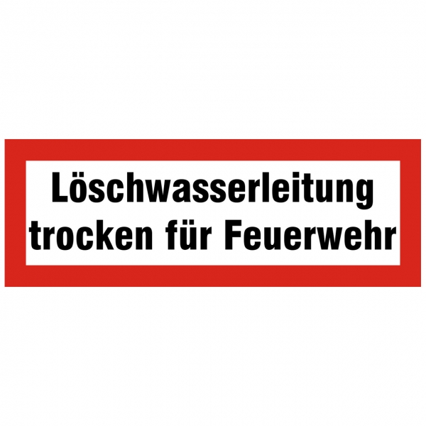 Brandschutzschild mit Text Löschwasserleitung trocken für Feuerwehr