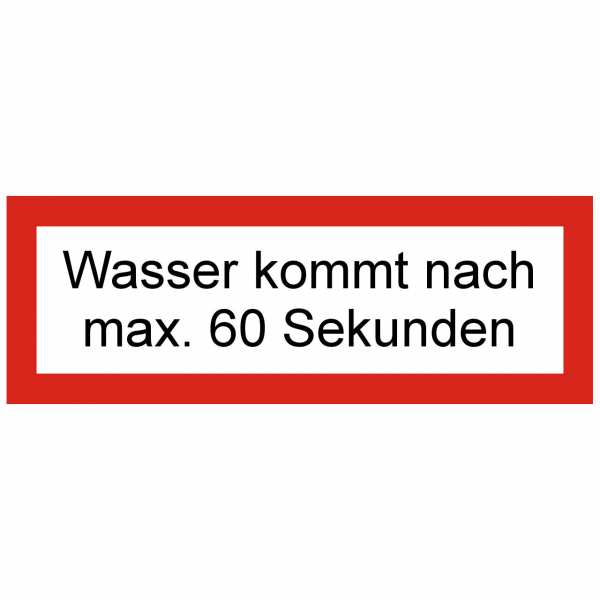 Brandschutzschild mit Text Wasser kommt nach max. 60 Sekunden