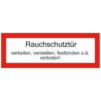 Brandschutzschild mit Text Rauchschutztür verkeilen, verstellen, festbinden o. ä. verboten !
