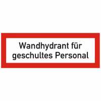 Brandschutzschild mit Text Wandhydrant für geschultes Personal